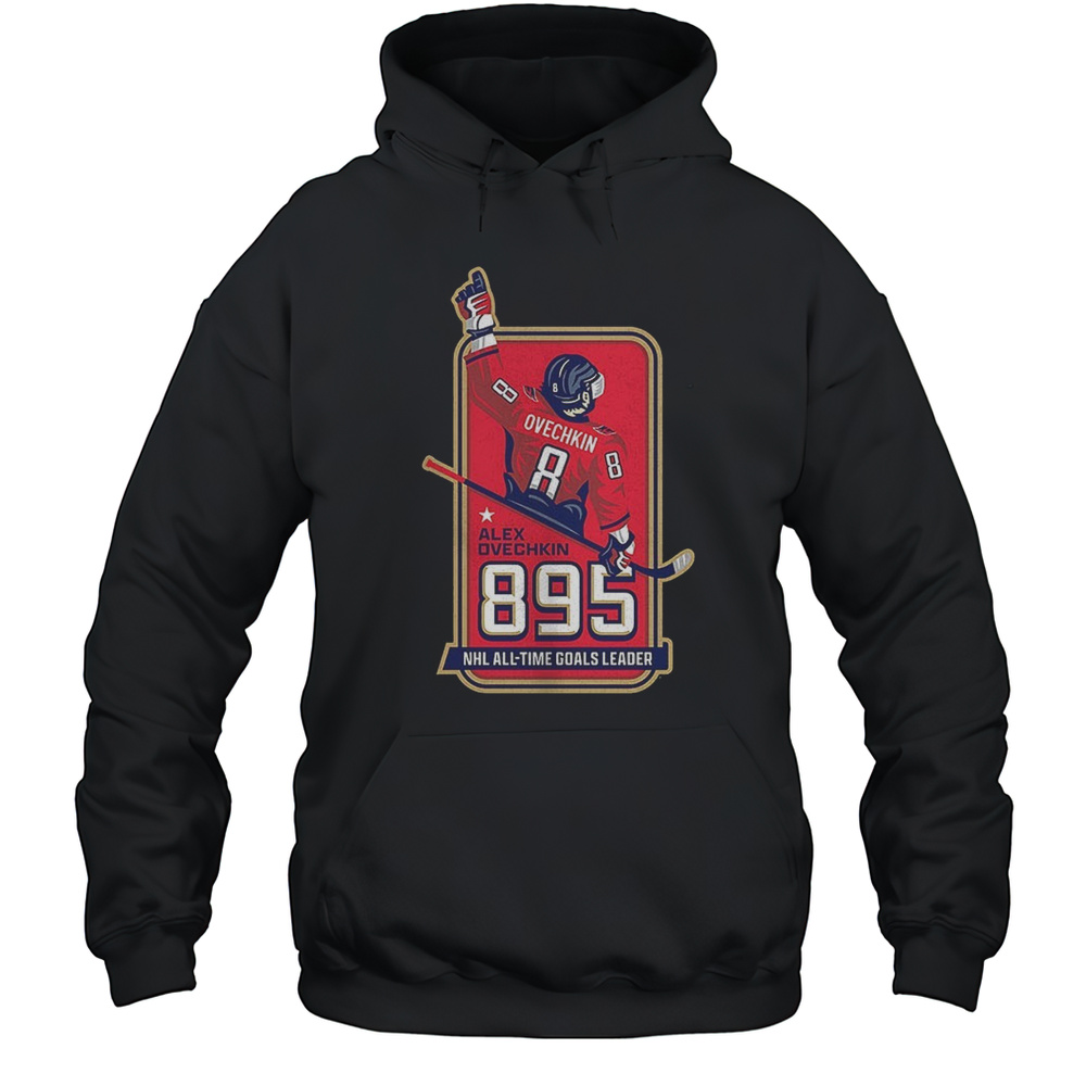 Alexander Ovechkin Goal Scorer 895 Washington Capitals NHL All-Time Leading Shirt Unisex Hoodie