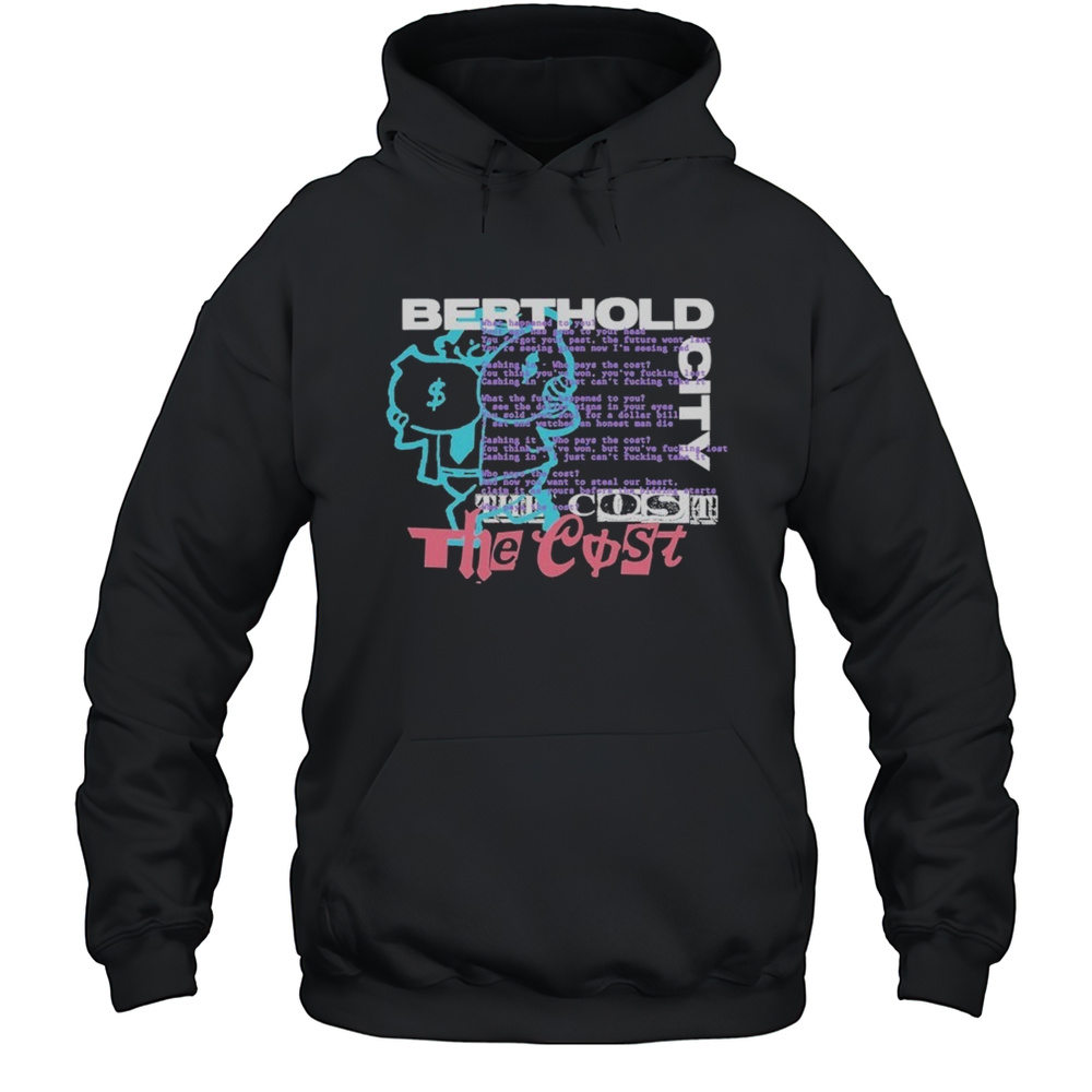 Berthold City The Cost T-shirt Unisex Hoodie