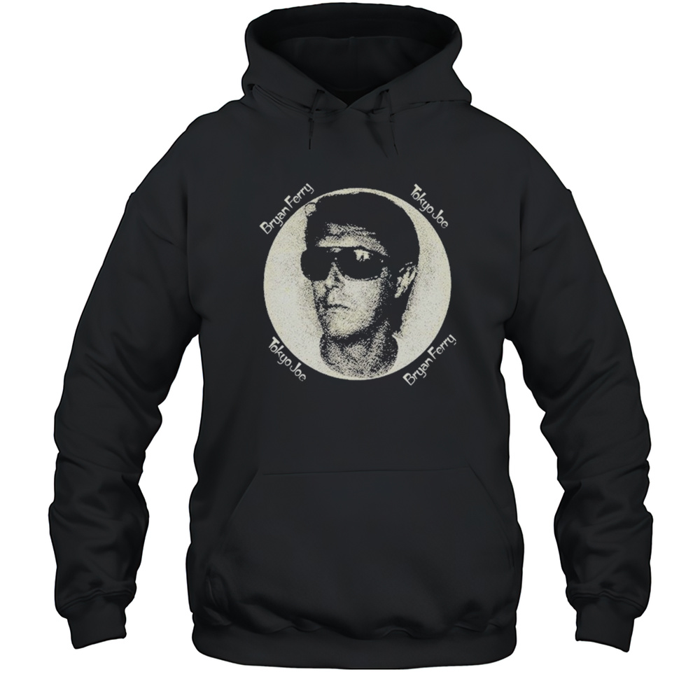 Bryan Ferry Tokyo Joe T-shirt Unisex Hoodie