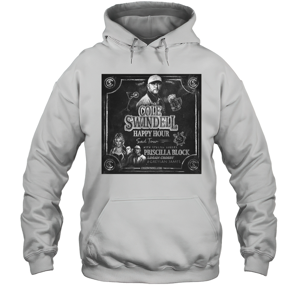 Cole Swindell Happy Hour Sad Tour With Priscilla Block Logan Crosby And Greylan James 2025 T-shirt Unisex Hoodie