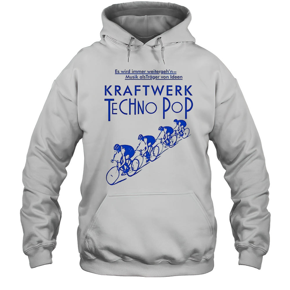 Es Wird Immer Weitergehn-Musik Alstrger Von Ideen Kraftwerk Techno Pop Shirt Unisex Hoodie
