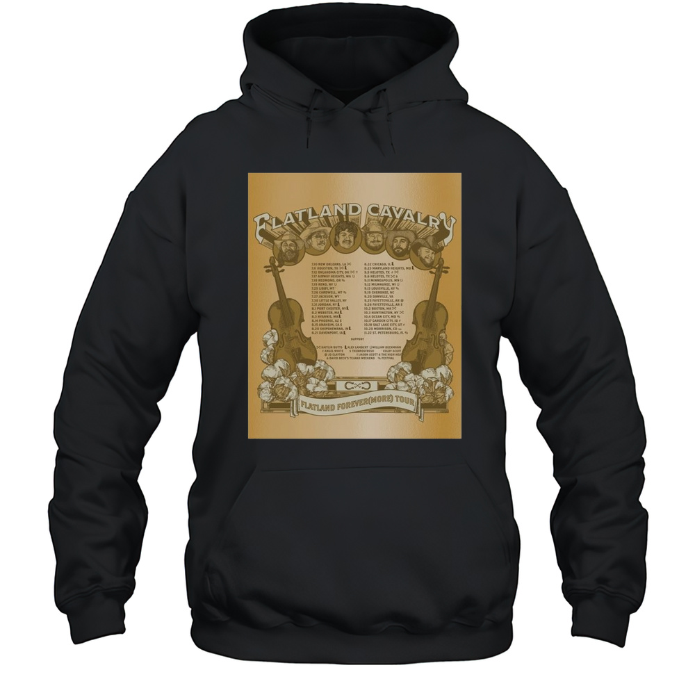 Flatland Cavalry Flatland Forevermore Tour 7.10 New Orleans La 7.11 Houston Tx 7.12 Oklahoma City Ok T-shirt Unisex Hoodie