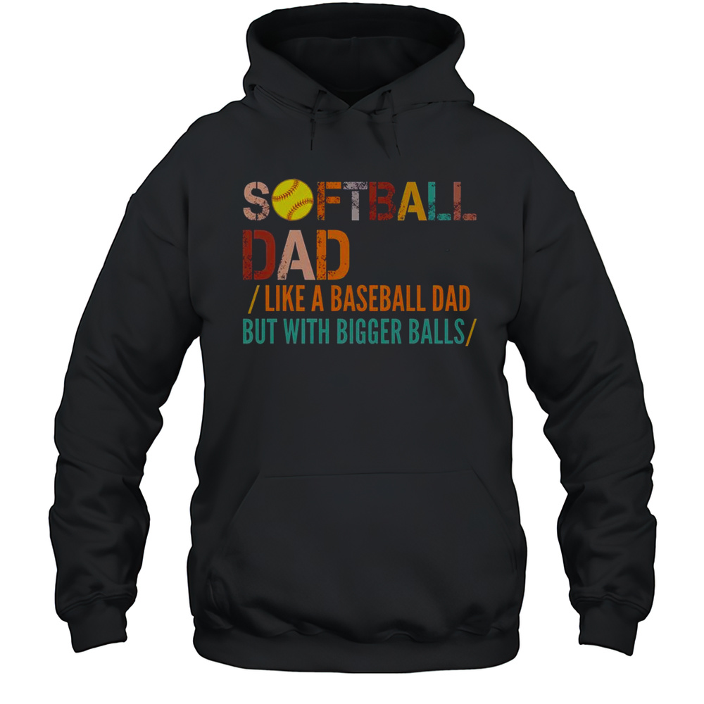 Good Softball Dad Like A Baseball Dad Vintage T-Shirt Unisex Hoodie