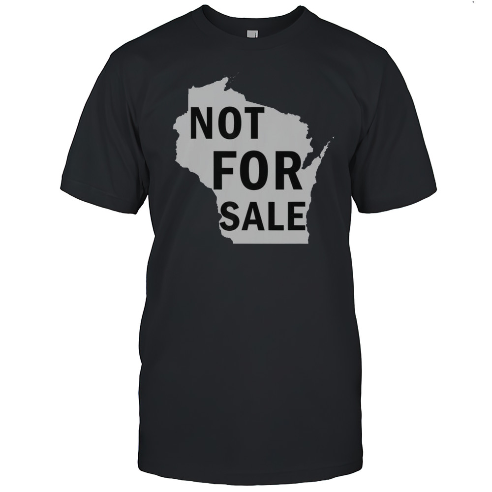 Hot Wisconsin Is Not For Sale T-Shirt