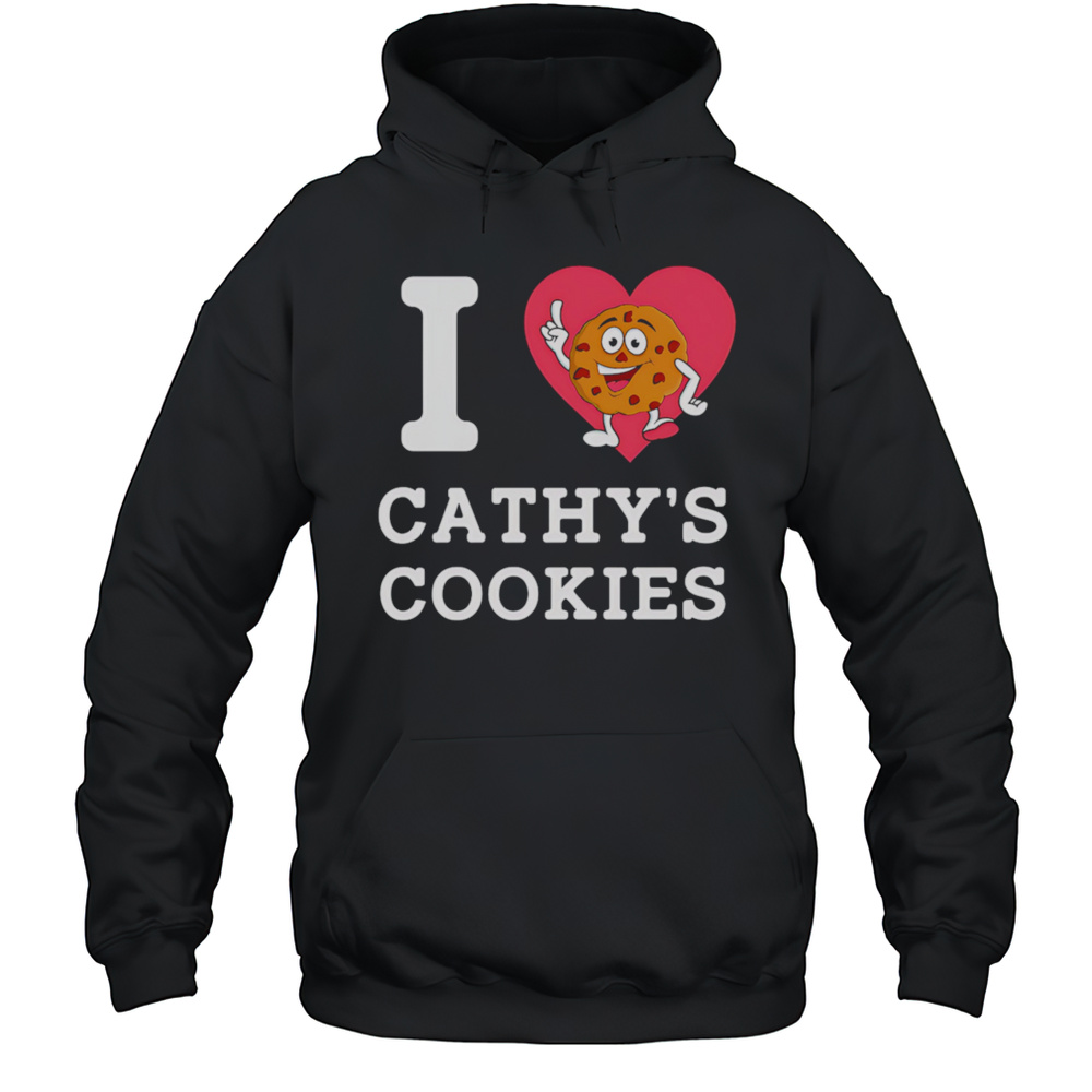 I Heart Cathys Cookies Funny Shirt Unisex Hoodie