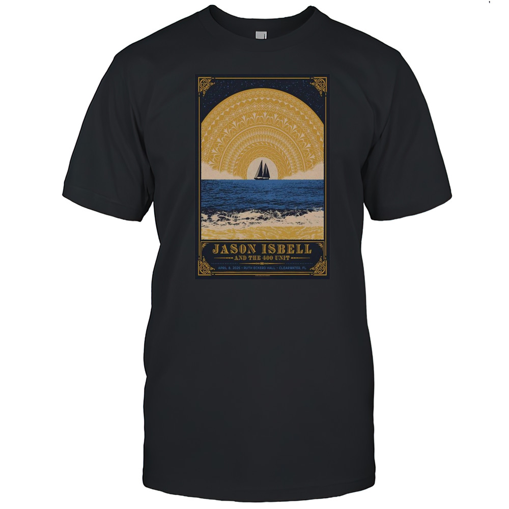 Jason Isbell And The 400 Unit Tour April 8 2025 Ruth Eckerd Hall Clearwater FL Poster T-shirt Jason Isbell And The 400 Unit Tour April 8 2025 Ruth Eckerd Hall Clearwater FL Poster T-shirt