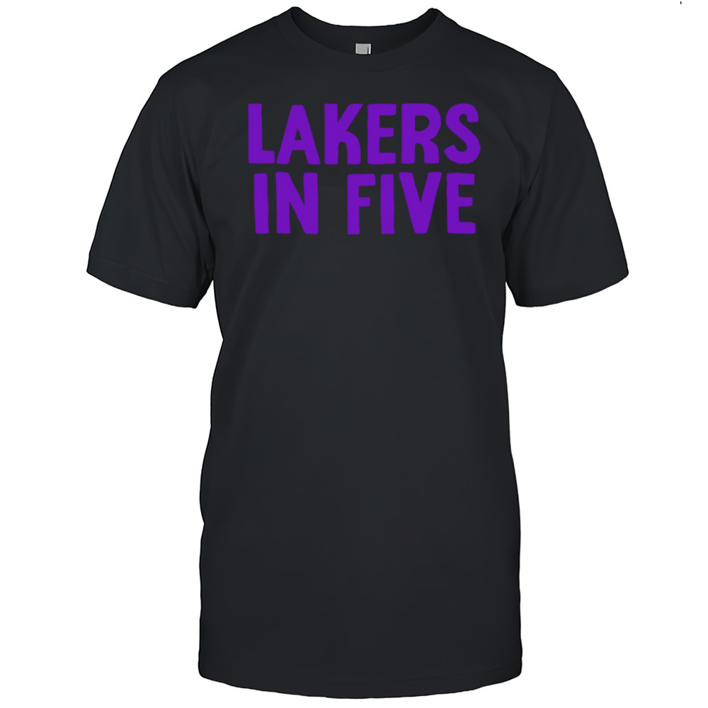 Lakers In Five Shirt