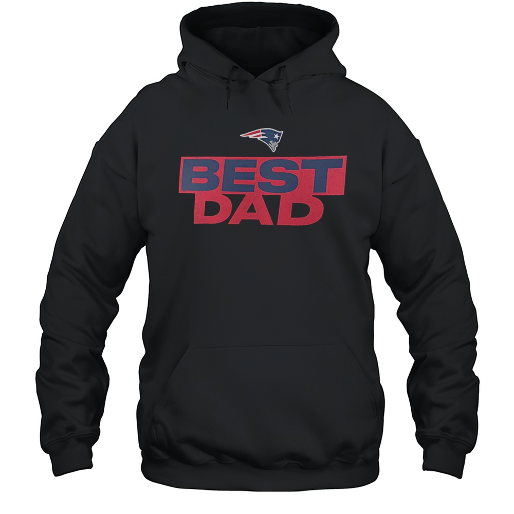 New England Patriots NFL Football Best Dad Shirt Unisex Hoodie