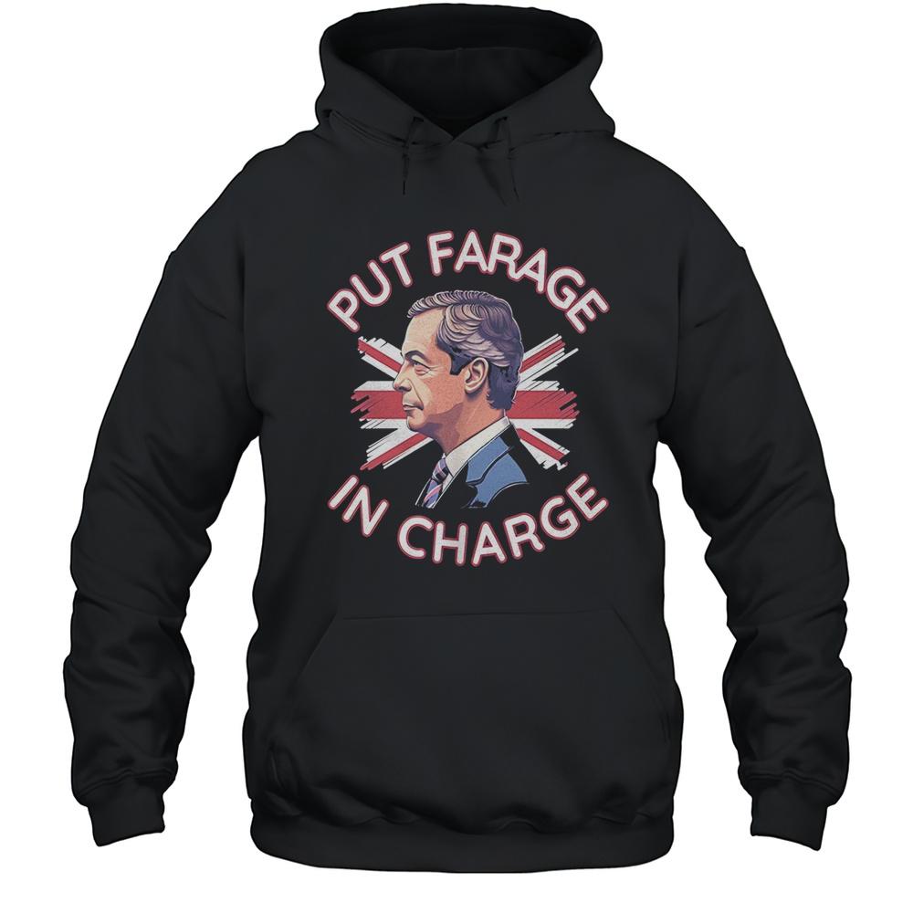 Nigel Farage Put Farage In Charge USA Flag Shirt Unisex Hoodie