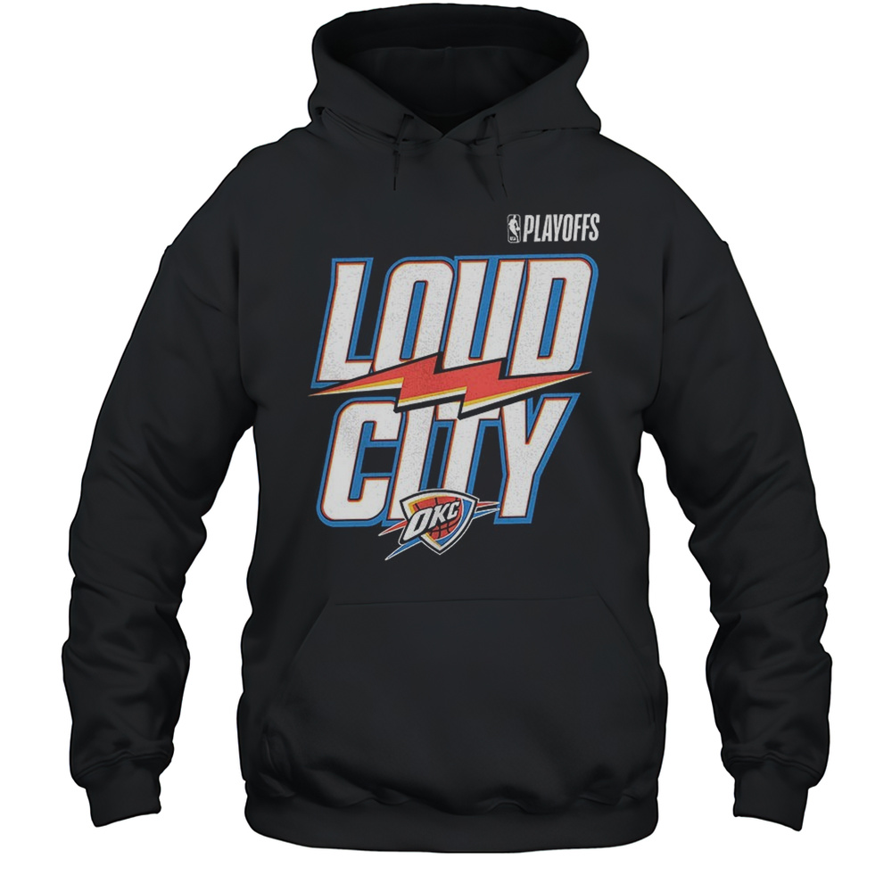 Oklahoma City Thunder 2025 NBA Playoffs Loud City Slogan Shirt Unisex Hoodie