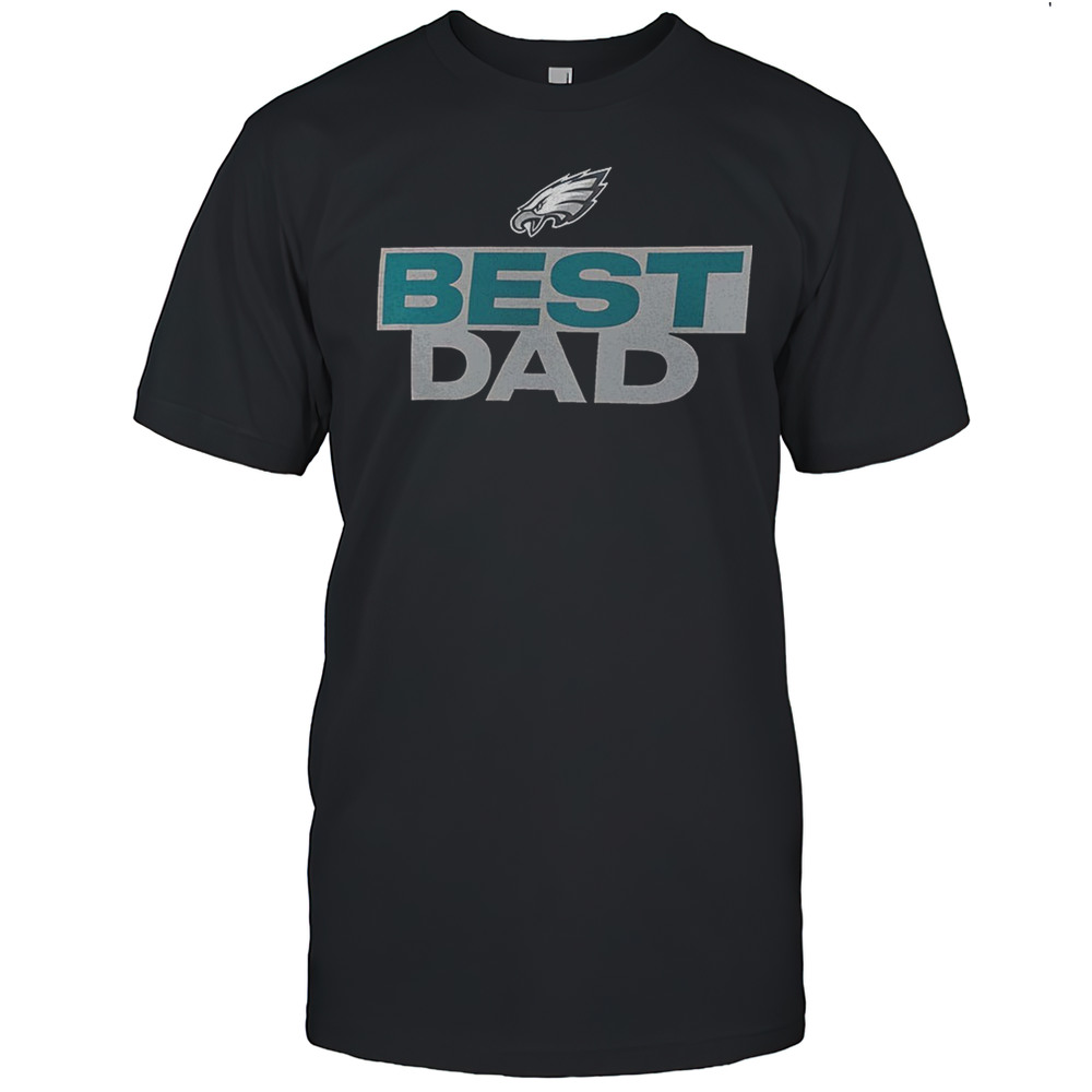 Philadelphia Eagles NFL Football Best Dad Shirt