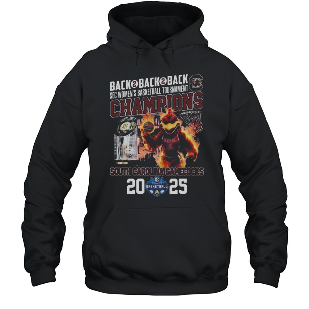 South Carolina Gamecocks Basketball 2025 Back To Back To Back Sec Womens Basketball Tournament Champions Mascot Shirt Unisex Hoodie