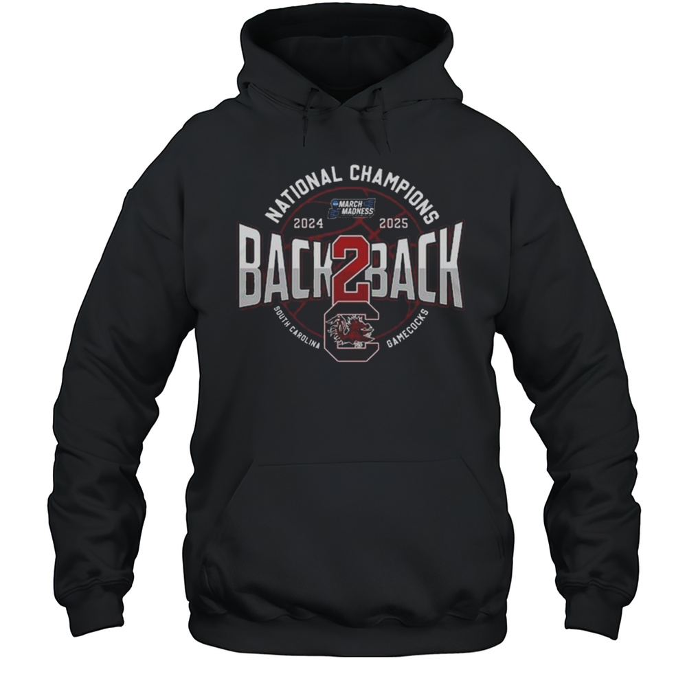 South Carolina Gamecocks Womens Basketball 2025 NCAA Champions Back To Back Shirt Unisex Hoodie