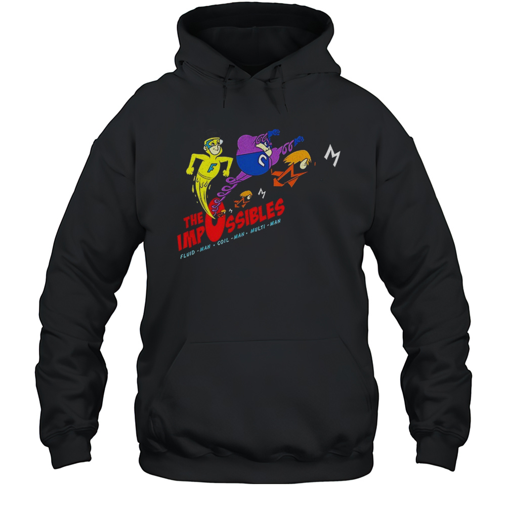 The Impossibles Fluid Man Coil Man Multi Man Shirt Unisex Hoodie