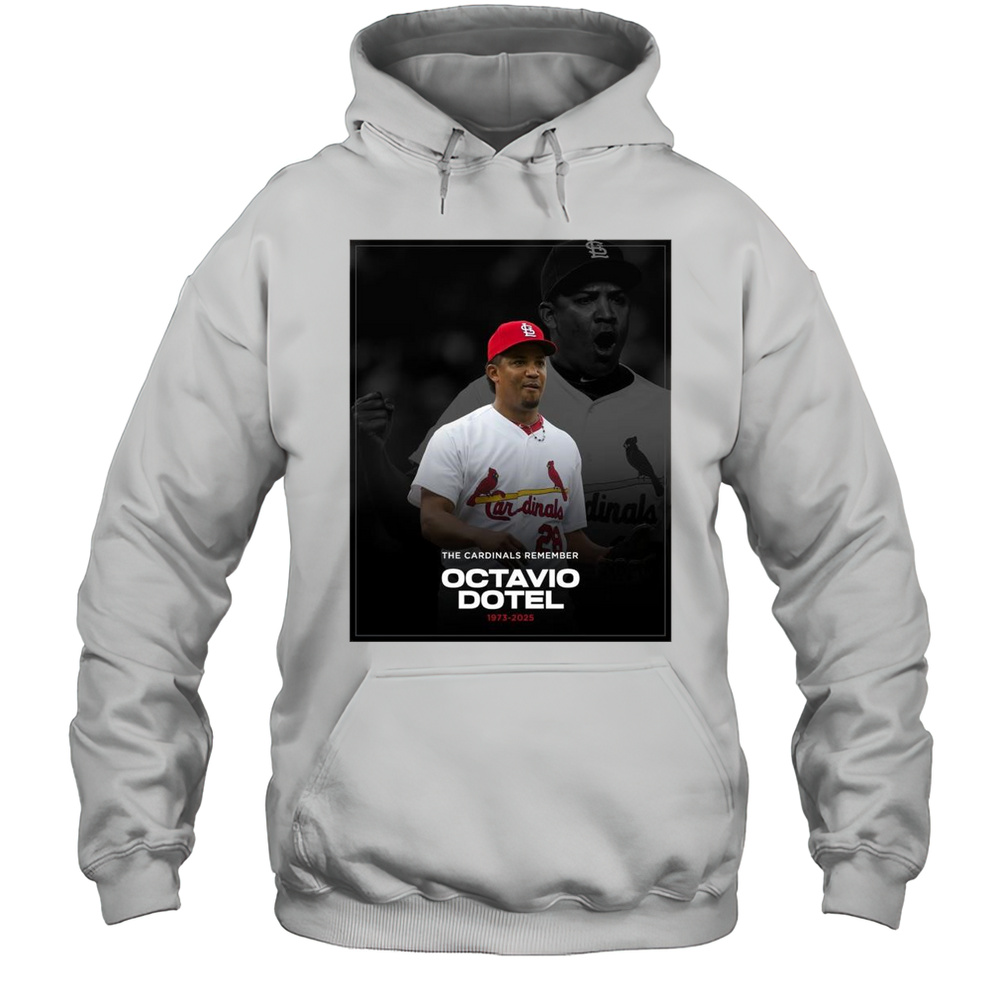 The St. Louis Cardinals Baseball MLB Remember Octavio Dotel 1973-2025 T-shirt Unisex Hoodie