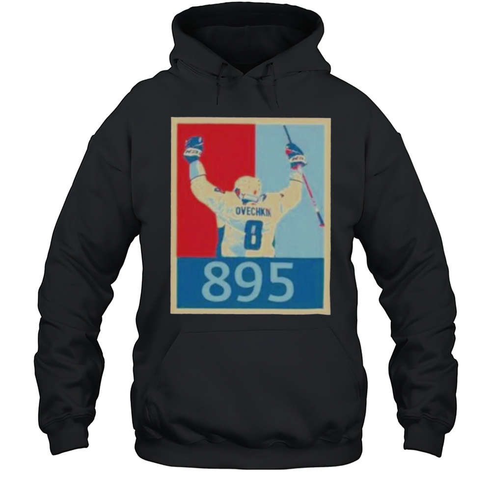 Washington Capitals Alexander Ovechkin 895 Career Goals Hope Style Shirt Unisex Hoodie