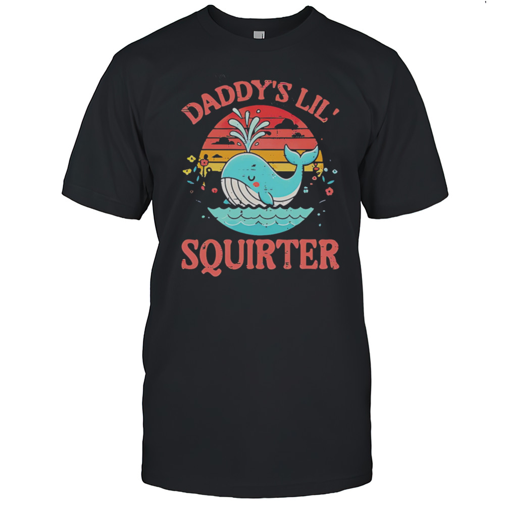 Daddys Lil Squirter Vintage Shirt
