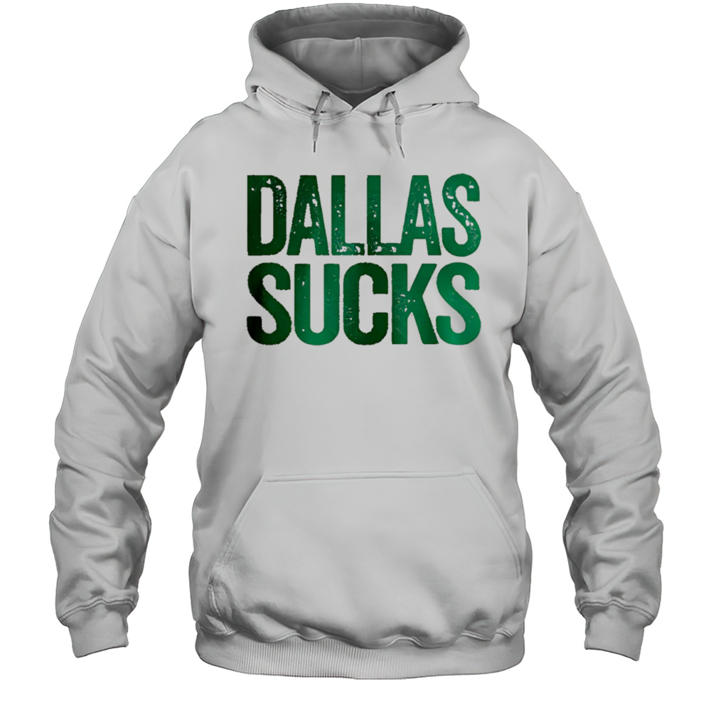 Dallas Sucks Shirt Unisex Hoodie