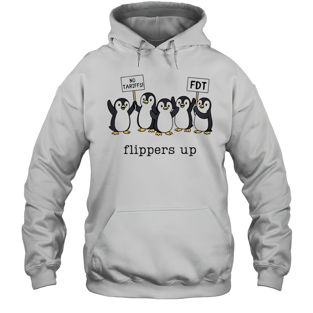 Fdt Penguins Flippers Up No Tariffs Shirt Unisex Hoodie