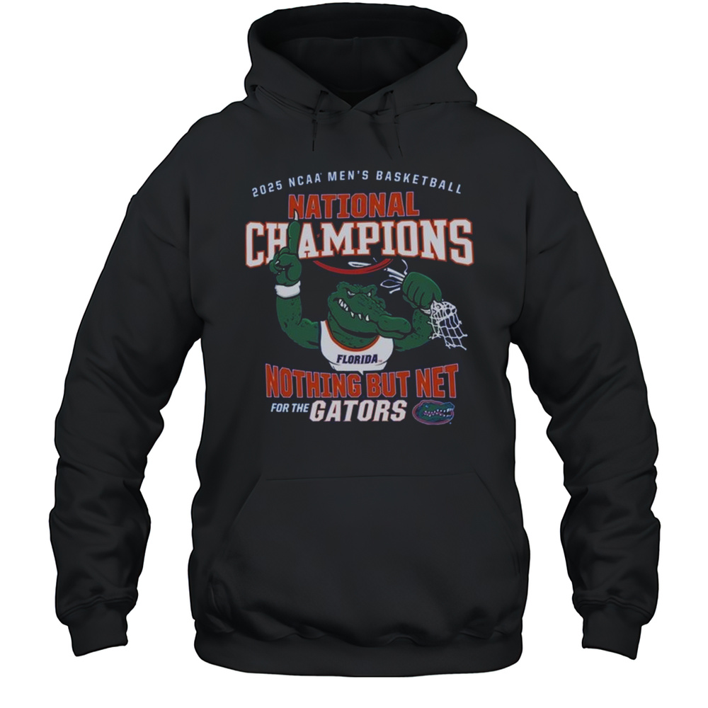 Florida Gators 2025 NCAA Mens Basketball National Champions Nothing But Net Mascot Shirt Unisex Hoodie