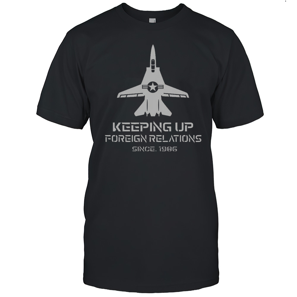 Official Keeping Up Foreign Relations Since 1986 T-Shirt