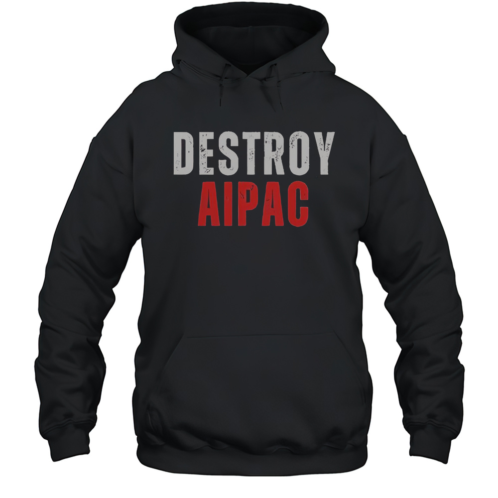 Official Lilly Gaddis Destroy Aipac T-Shirt Unisex Hoodie
