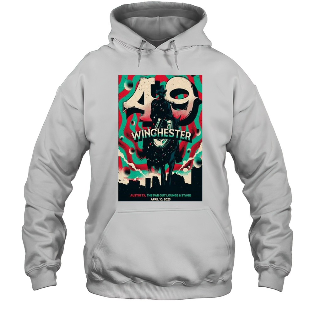 49 Winchester Show Apr 10 2025 The Far Out Lounge  Stage Austin TX T-shirt Unisex Hoodie