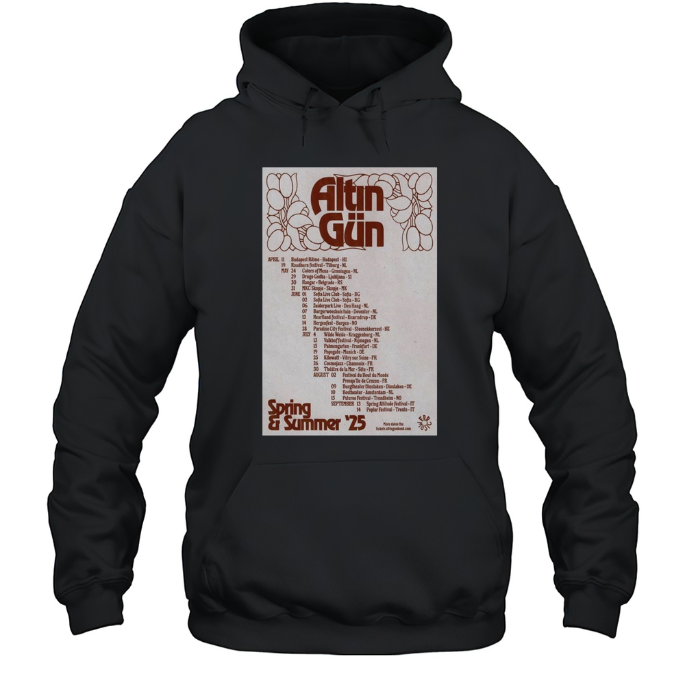 Altn Gn Spring And Summer Tour 2025 April 11 Budapest Ritmo Budapest HU 19 Roadburn Festival Tilburg NL Poster Graphic T-shirt Unisex Hoodie