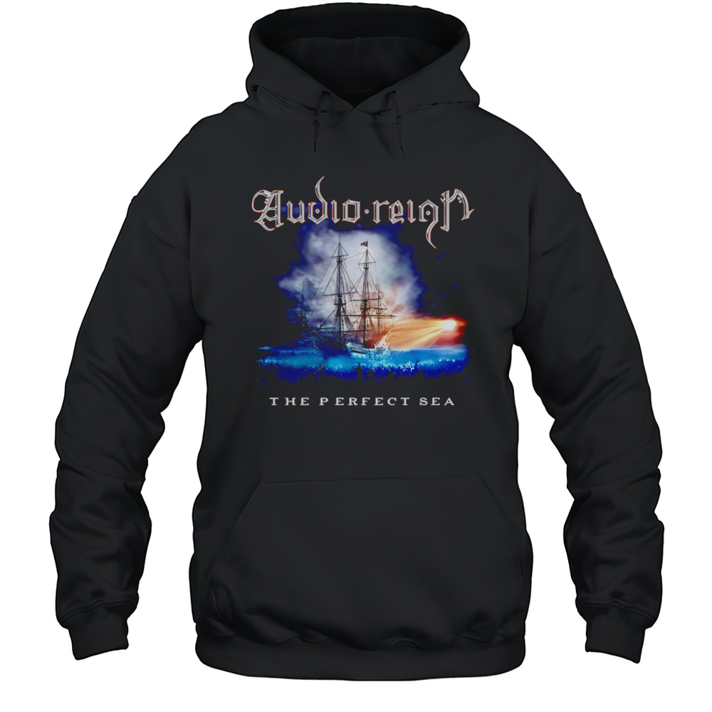 Audio Reign The Perfect Sea Shirt Unisex Hoodie