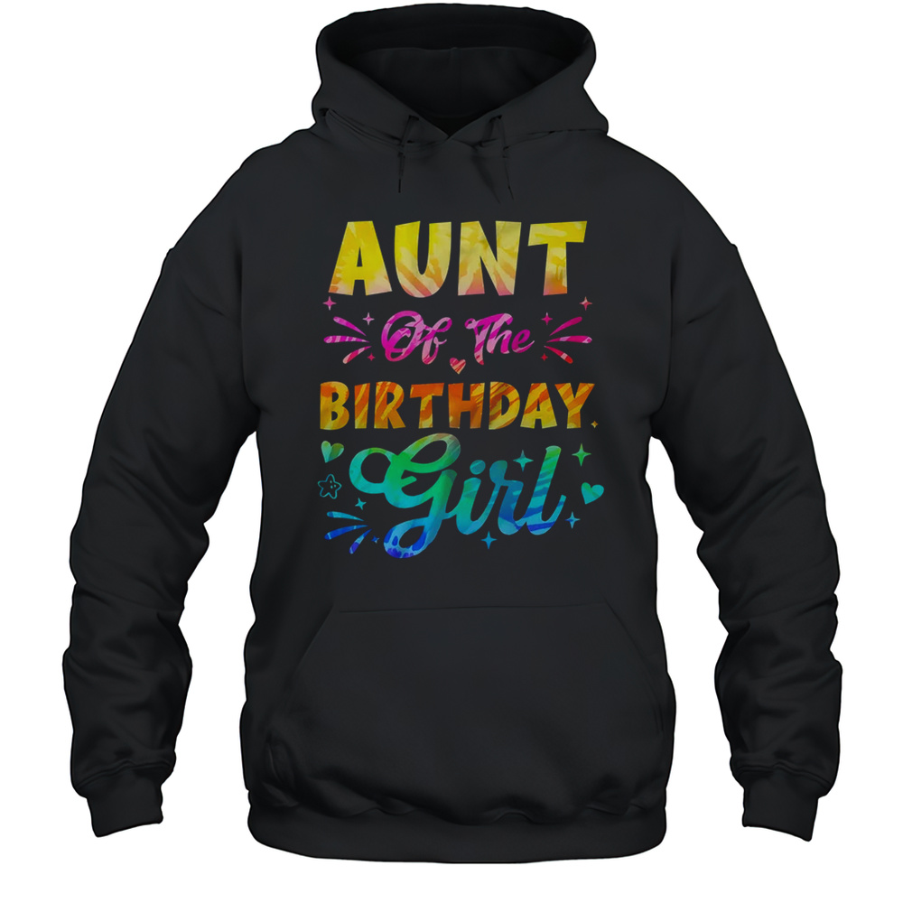 Aunt Of The Birthday Girl Tie Dye 1st Birthday Family Shirt Unisex Hoodie