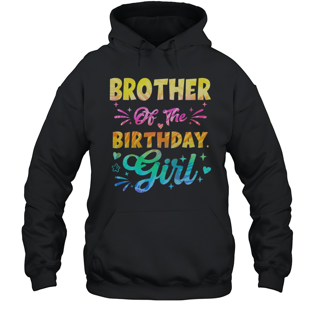 Brother Of The Birthday Girl Tie Dye 1st Birthday Family Shirt Unisex Hoodie