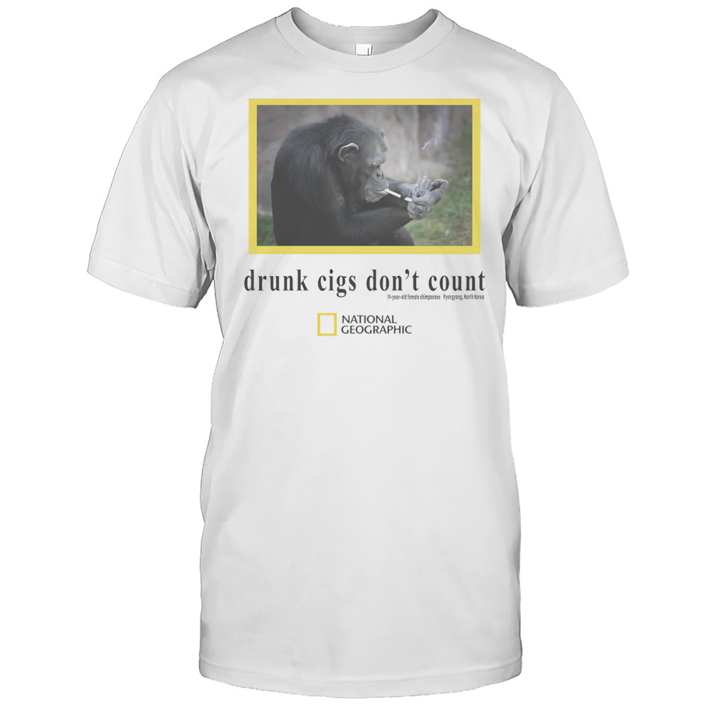 Chimpanzee Smoking Drunk Cigs Dont Count Shirt