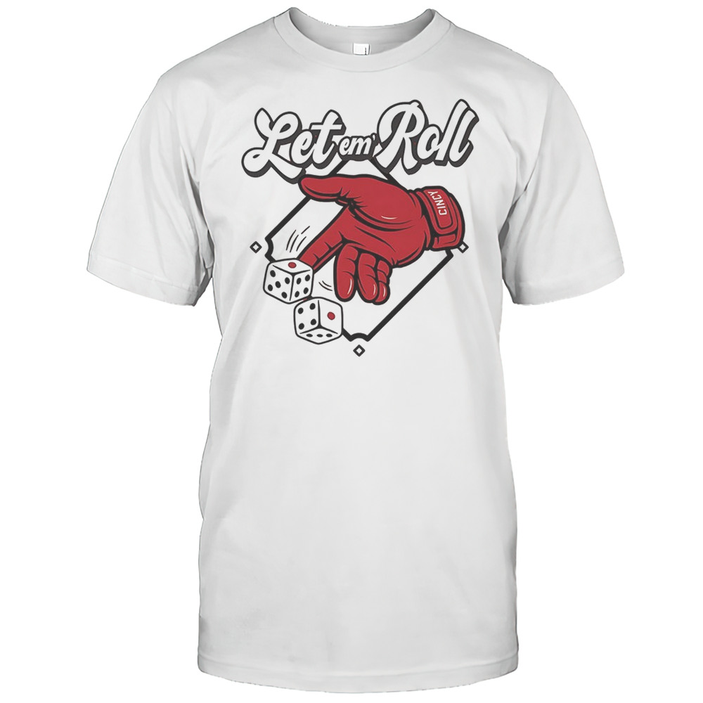 Cincinnati Bearcats Baseball Let Em Roll Shirt
