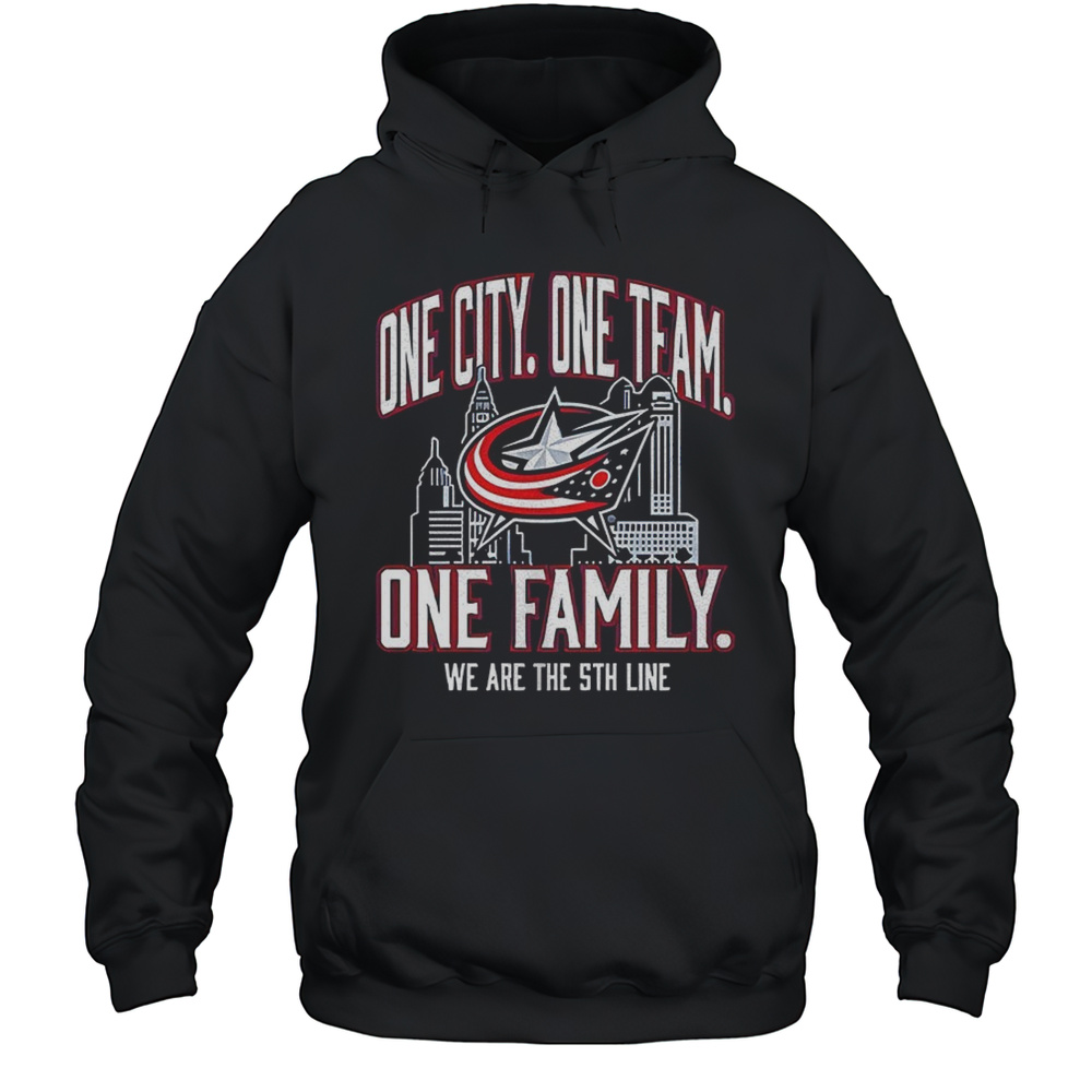 Columbus Blue Jackets One City One Team One Family We Are The 5th Line Shirt Unisex Hoodie