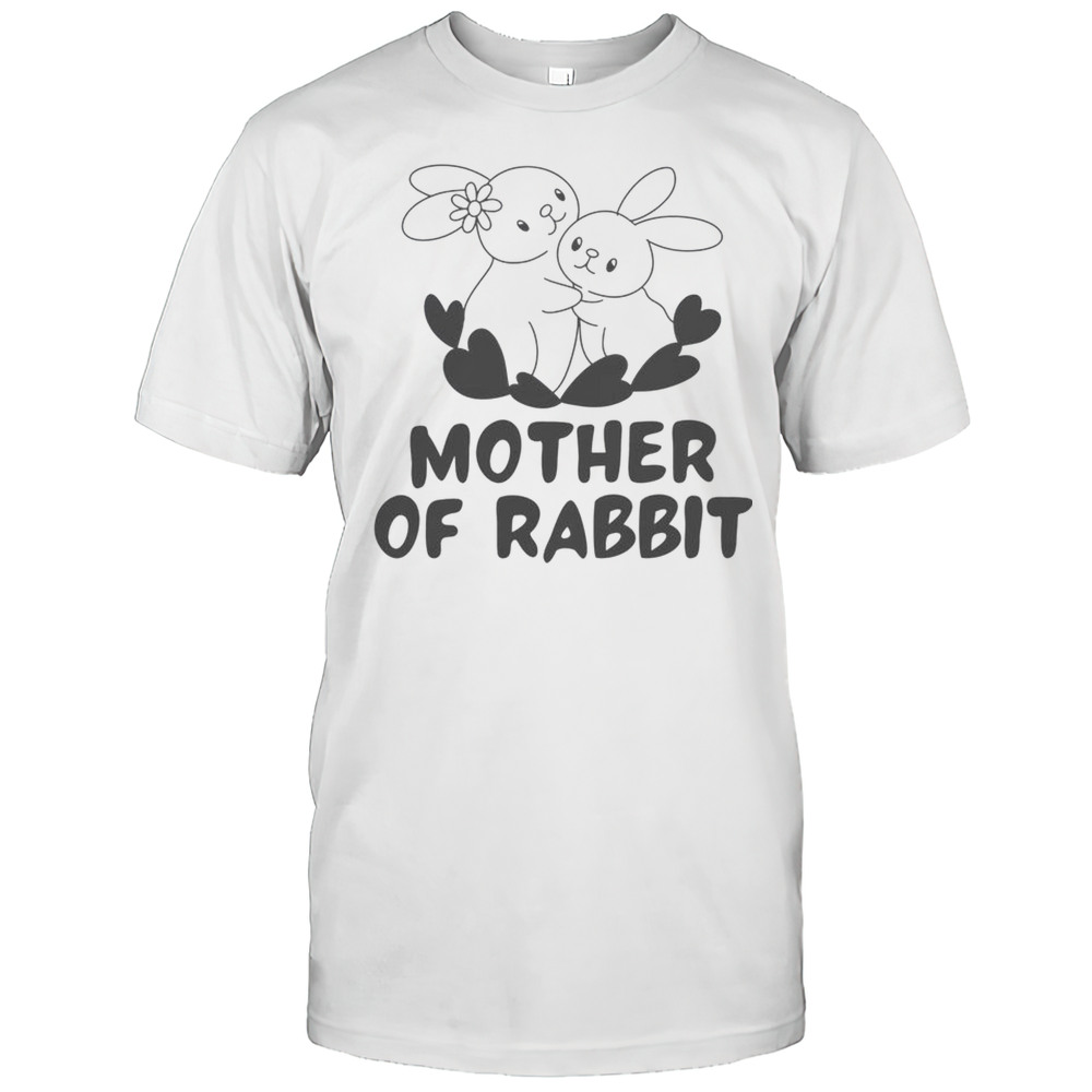 Cute Mother Of Rabbits Funny Mom Pet Lover Mothers Day T-Shirt