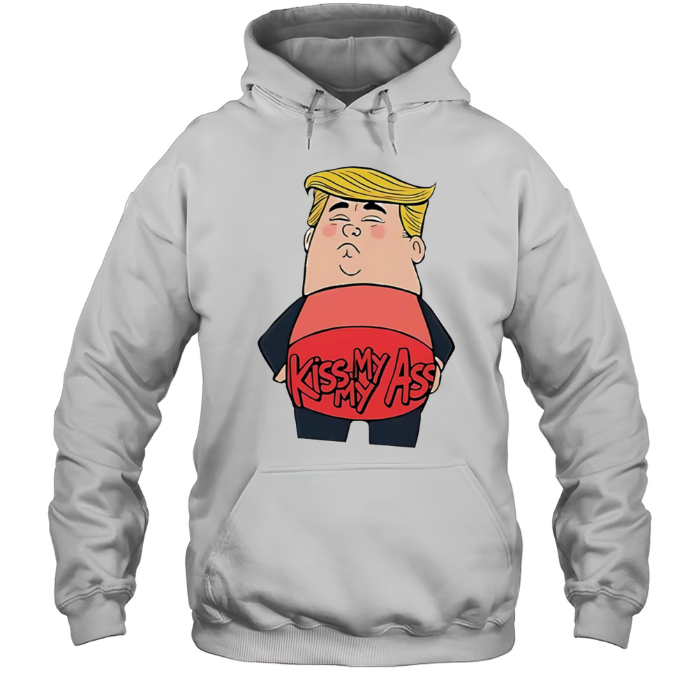 Donald Trump Kiss My Ass Funny Shirt Unisex Hoodie