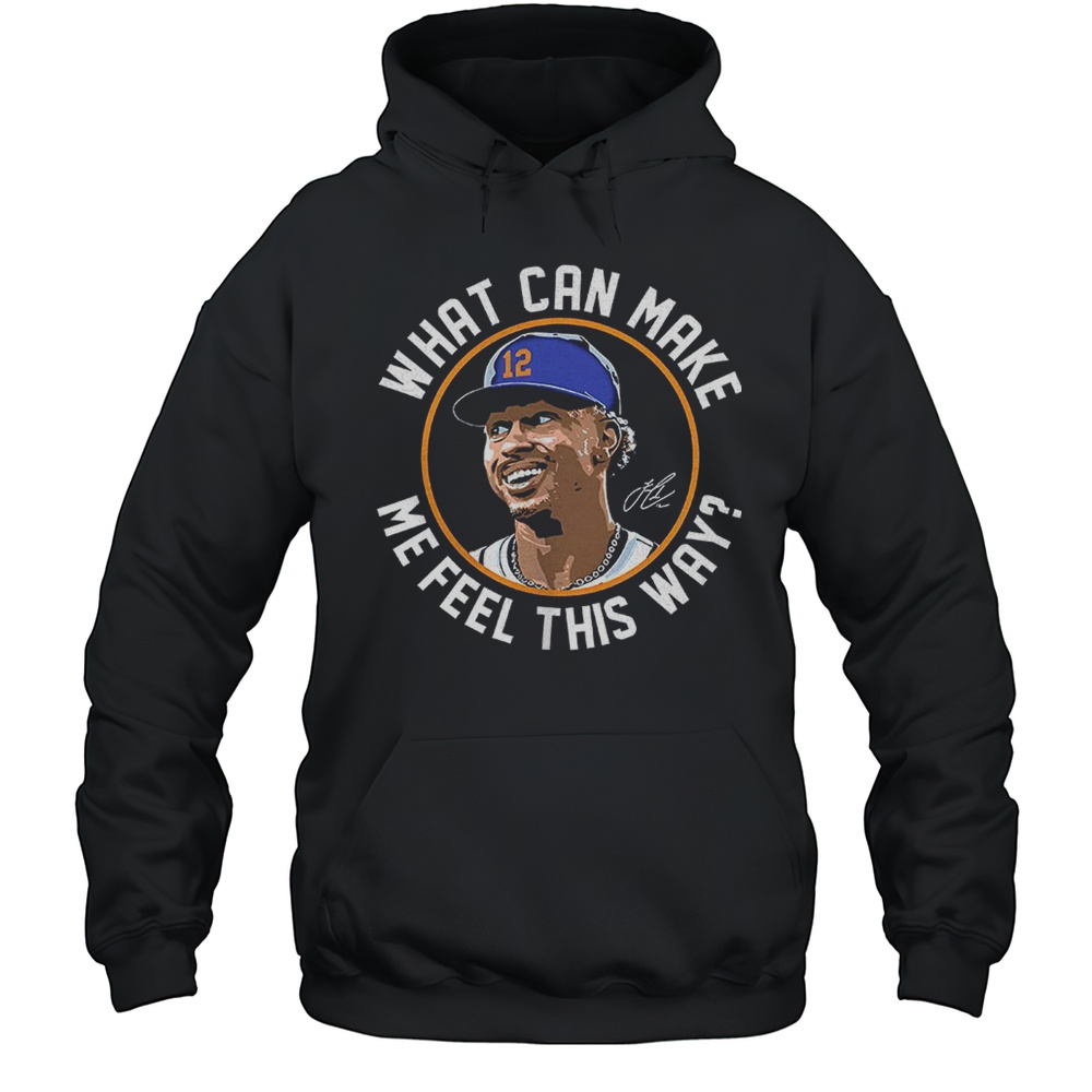 Francisco Lindor New York Mets What Can Make Me Feel This Way Shirt Unisex Hoodie