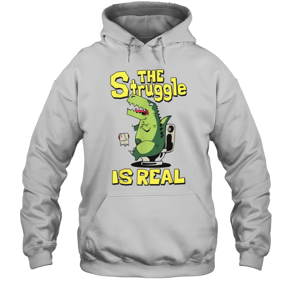Funny The Struggle Is Real Dinosaur Toilet T-Shirt Unisex Hoodie
