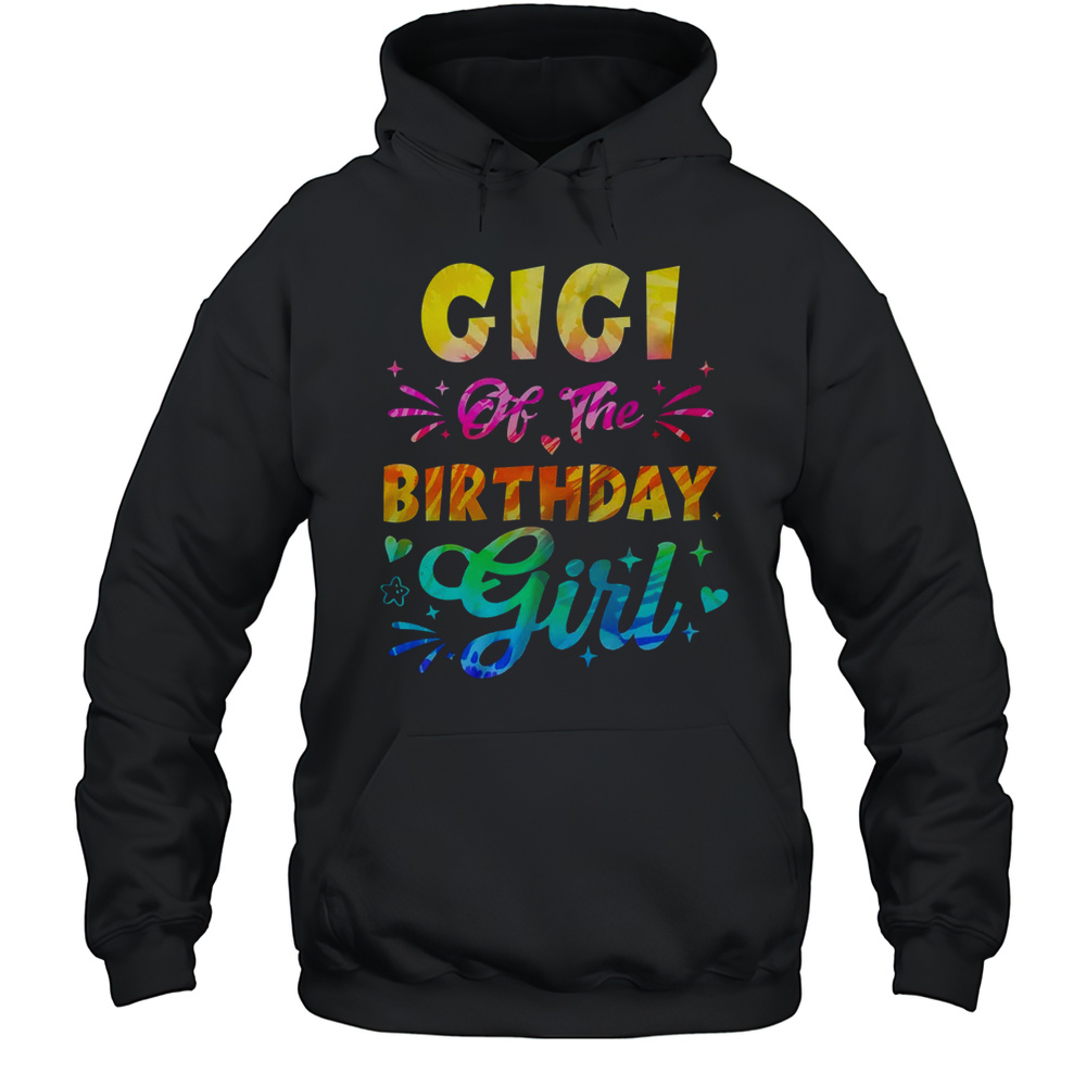 Gigi Of The Birthday Girl Tie Dye 1st Birthday Family Shirt Unisex Hoodie