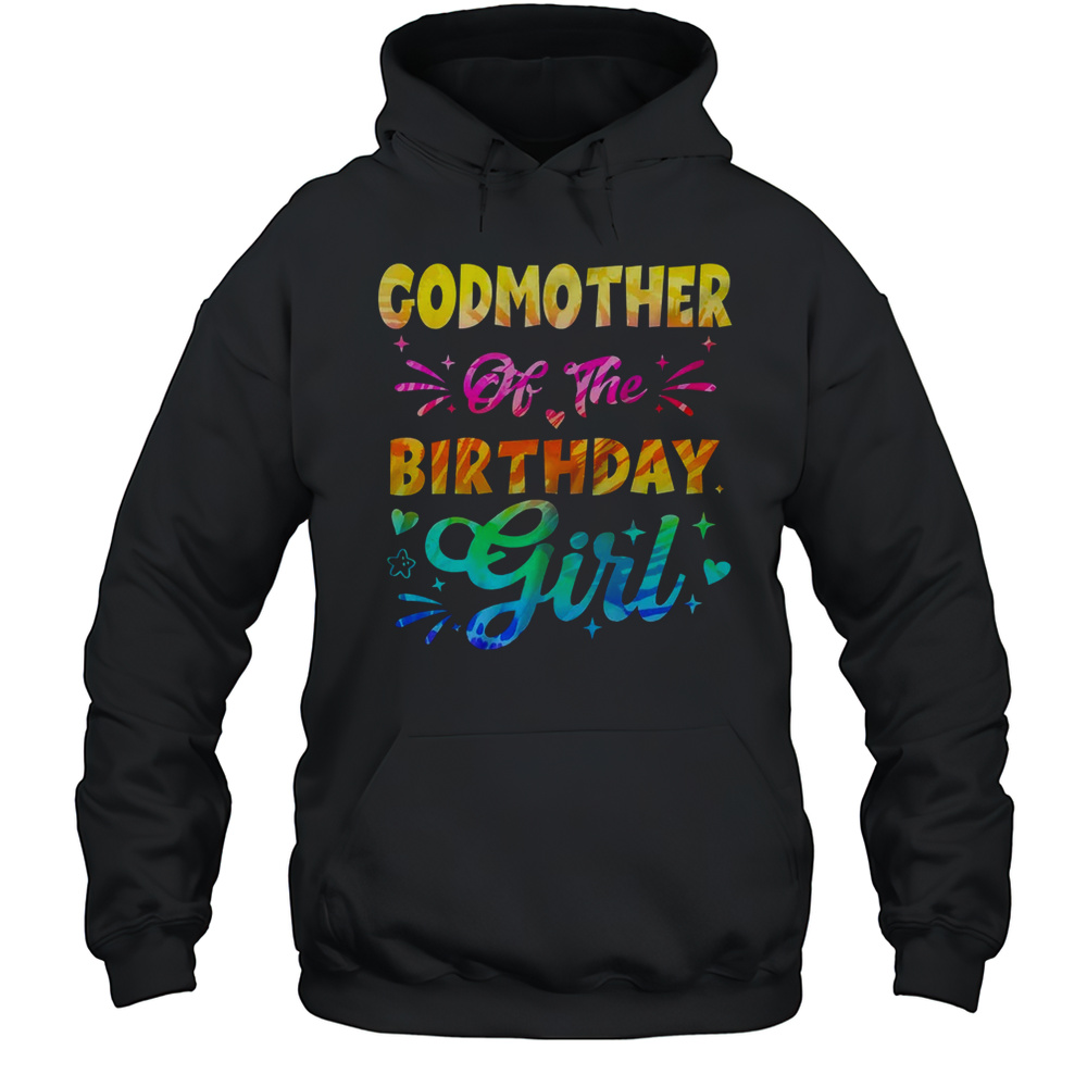 Godmother Of The Birthday Girl Tie Dye 1st Birthday Family Shirt Unisex Hoodie
