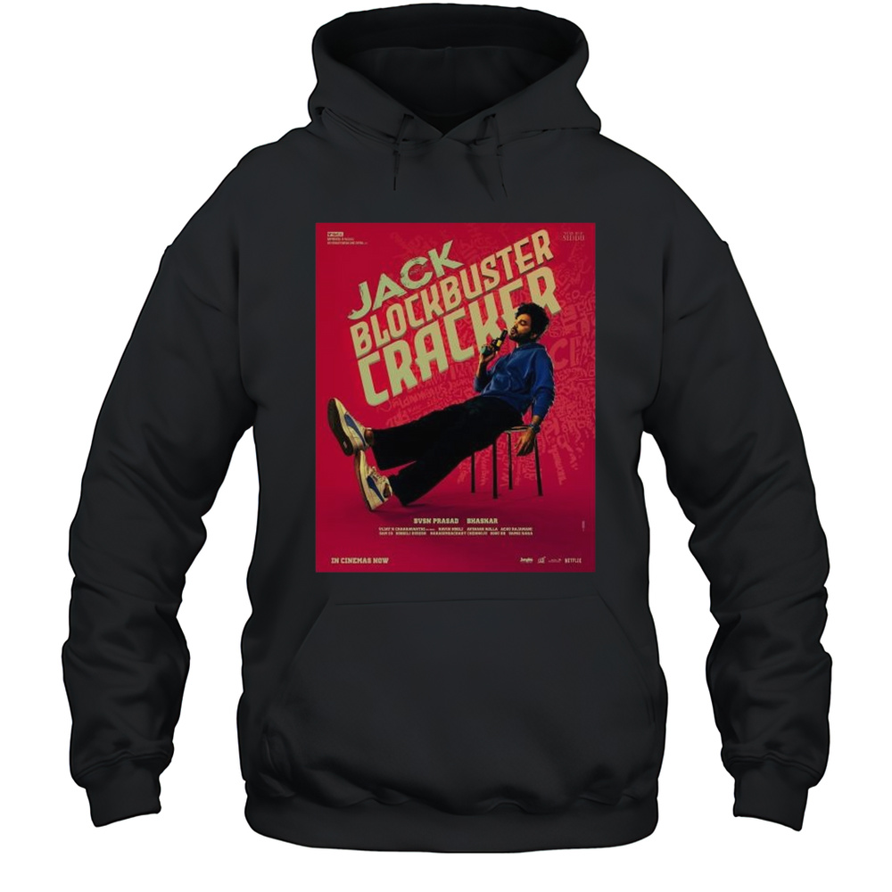 Jack Blockbuster Cracker BVSN Prasad Bhaskar In Cinemas 2025 T-shirt Unisex Hoodie