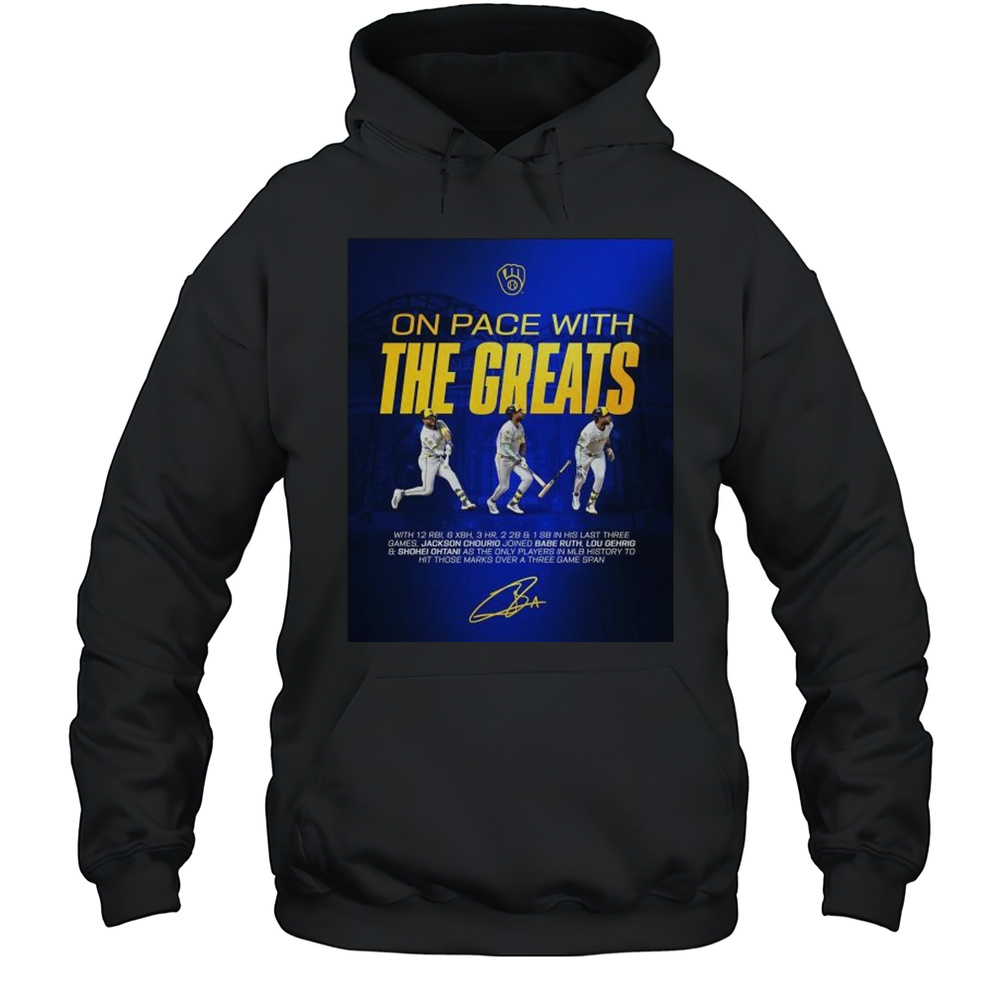 Jackson Chourio MLB Milwaukee Brewers On Pace With The Greats With 12 RBI 6 XBH Signature T-shirt Unisex Hoodie