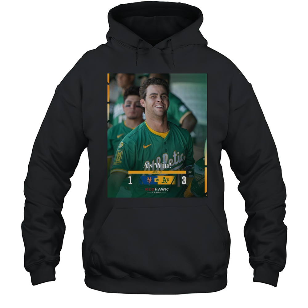 Max Muncy Athletics Win New York Mets Final Score 3  1 April 12 2025 Red Hawk Casino Poster T-shirt Unisex Hoodie