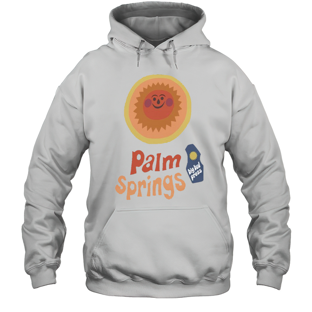 Official Big Bud Press Tourist Palm Springs 2025 T-Shirt Unisex Hoodie