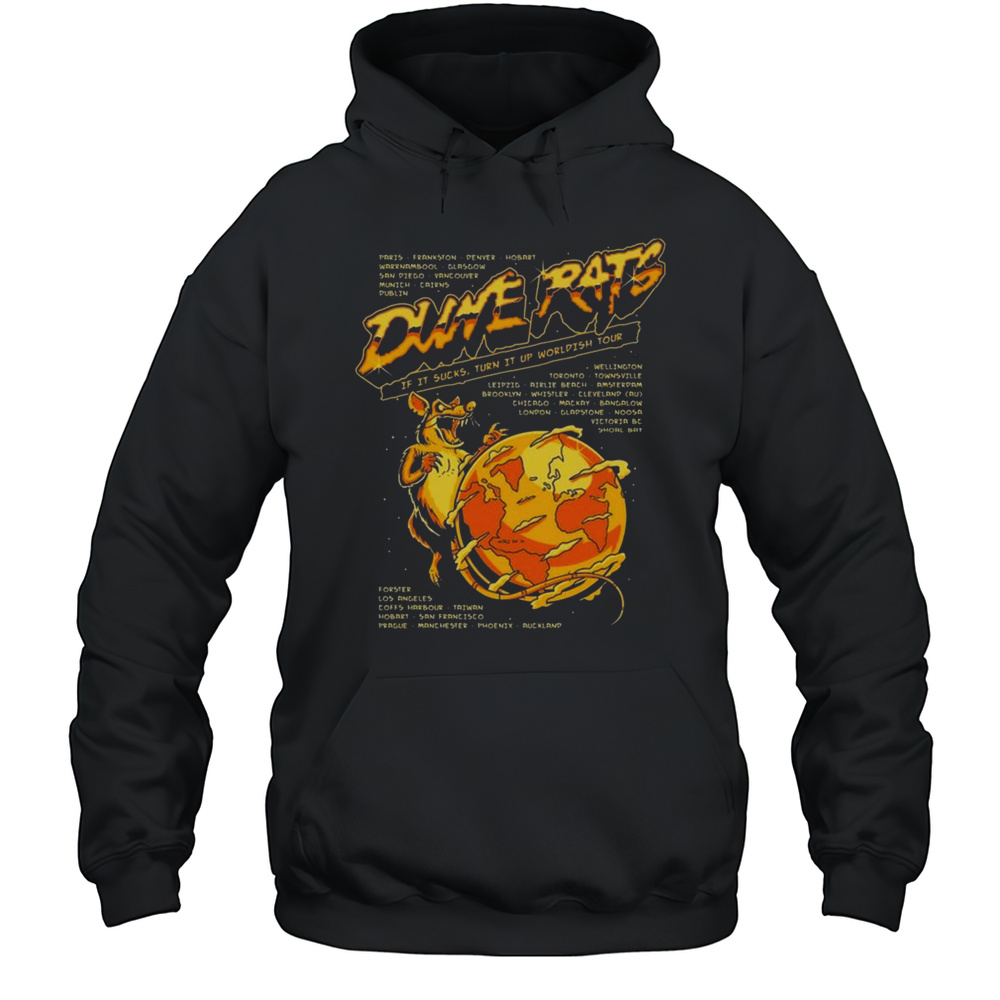 Sound Dune Rats Worldish Tour If It Sucks Shirt Unisex Hoodie