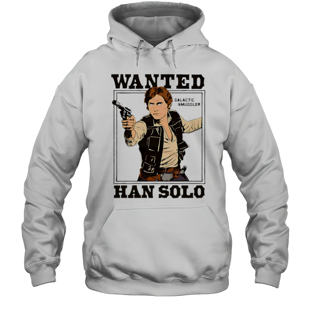 Star Wars Wanted Han Solo Shirt Unisex Hoodie