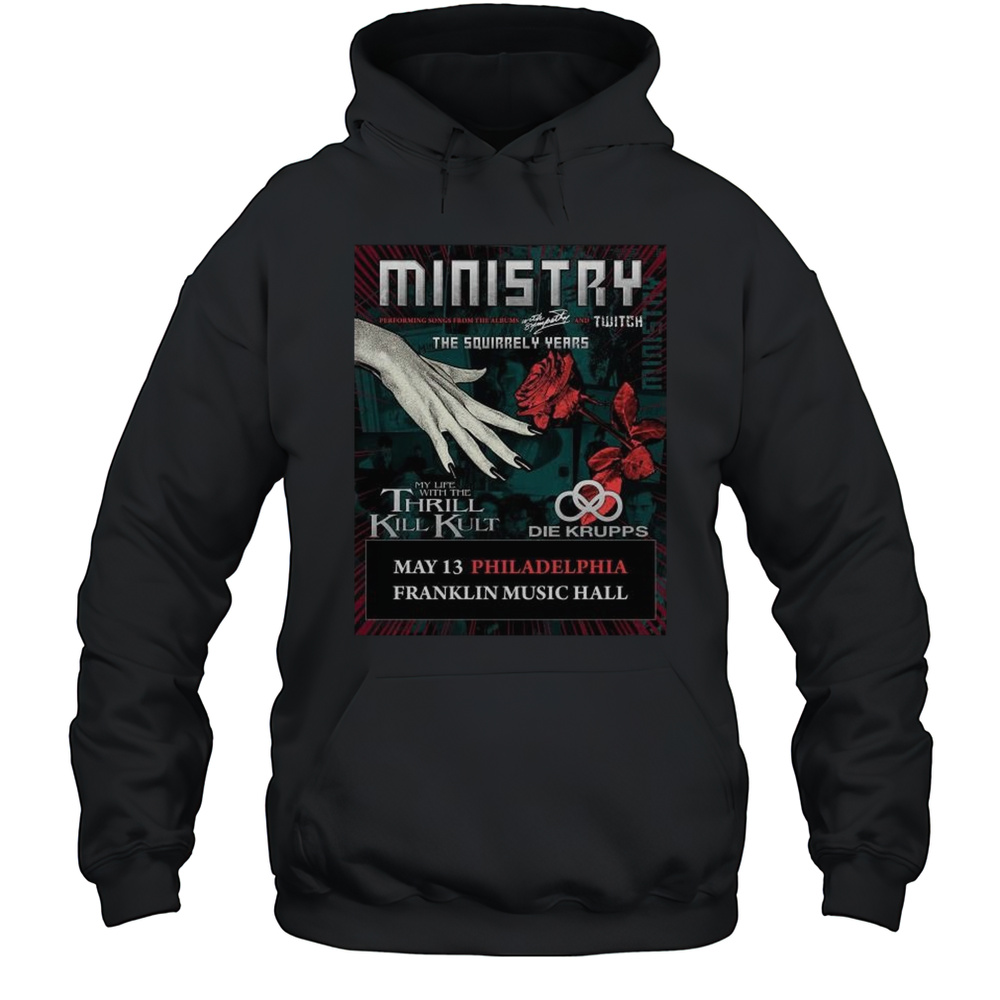 The Squirrely Years My Life With The Thrill Kill Kult Die Krupps May 13 2025 Philadelphia T-shirt Unisex Hoodie