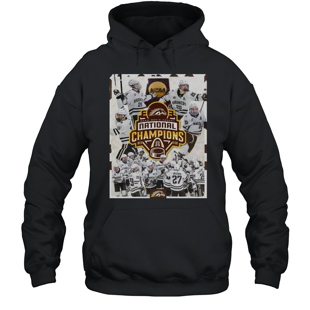 The Western Michigan Broncos Have Won Their First Ever Ncaa Mens Ice Hockey National Championship 2025 Shirt Unisex Hoodie