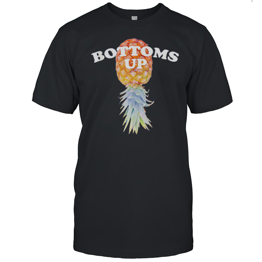 Bottoms Up Pineapple Shirt