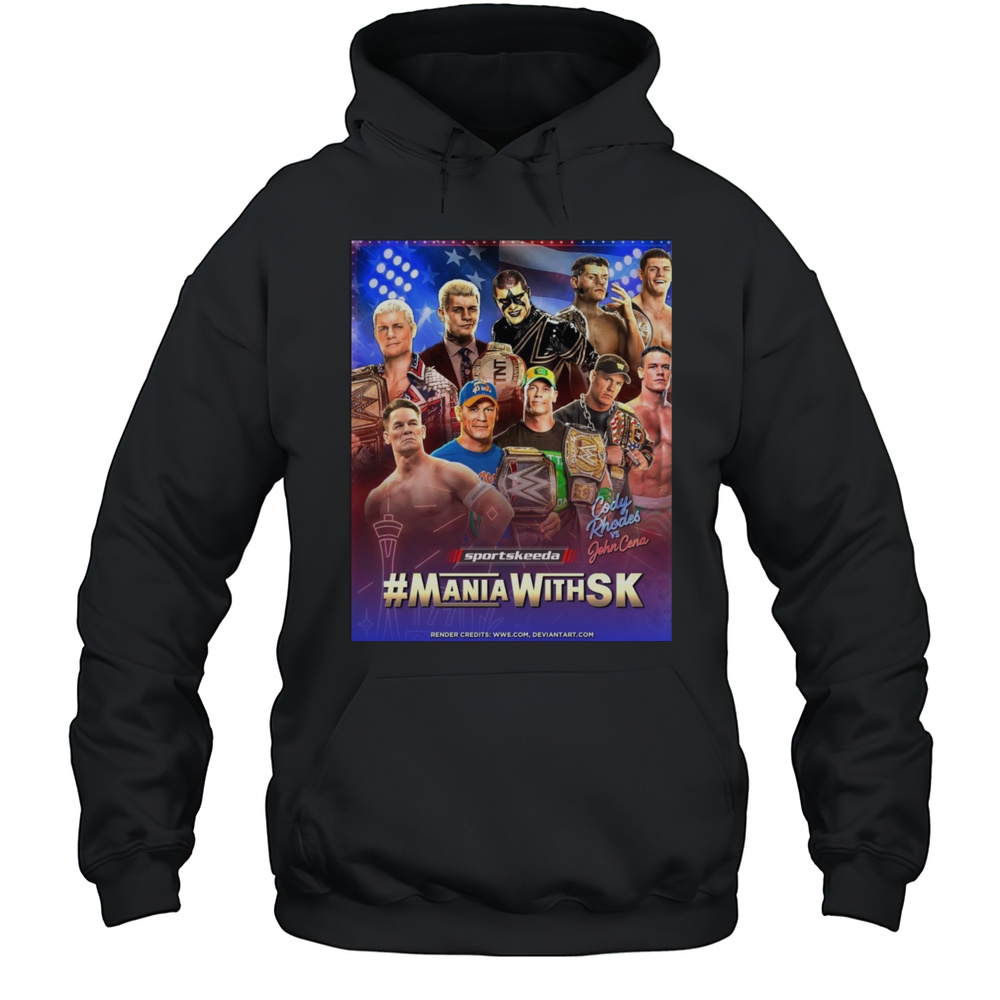 Cody Rhodes Vs John Cena American Nightmare Vs The Face That Runs The Place Mania With SK WWE Poster T-shirt Unisex Hoodie